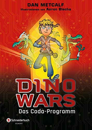 Dino Wars, Band 01: Das Coda-Programm von Egmont Schneiderbuch